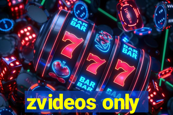 zvideos only